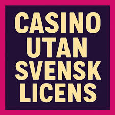 Casino utan svensk licens minsta insättning - En djupdykning i spelvärlden