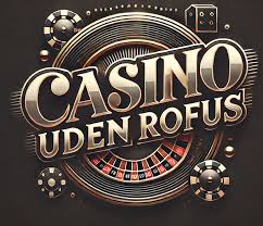 Casinoer uden Rofus En Guide til Spil uden Begrænsninger 675915769 Casinoer uden Rofus En Guide til Spil uden Begrænsninger 675915769