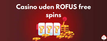 Casinoer uden Rofus En Guide til Spil uden Begrænsninger 675915769 Casinoer uden Rofus En Guide til Spil uden Begrænsninger 675915769