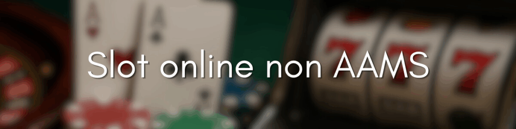 Casinò Non AAMS senza Documenti La Guida Completa -1753577074 Casinò Non AAMS senza Documenti La Guida Completa -1753577074