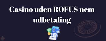 Casinoer uden Rofus Den Ultimative Guide til Spil uden Begrænsninger