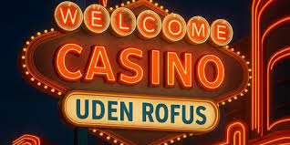 Casinoer uden Rofus Den Ultimative Guide til Spil uden Begrænsninger